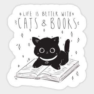 Life is better with cats and books Sticker